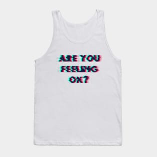 Feeling OK Tank Top